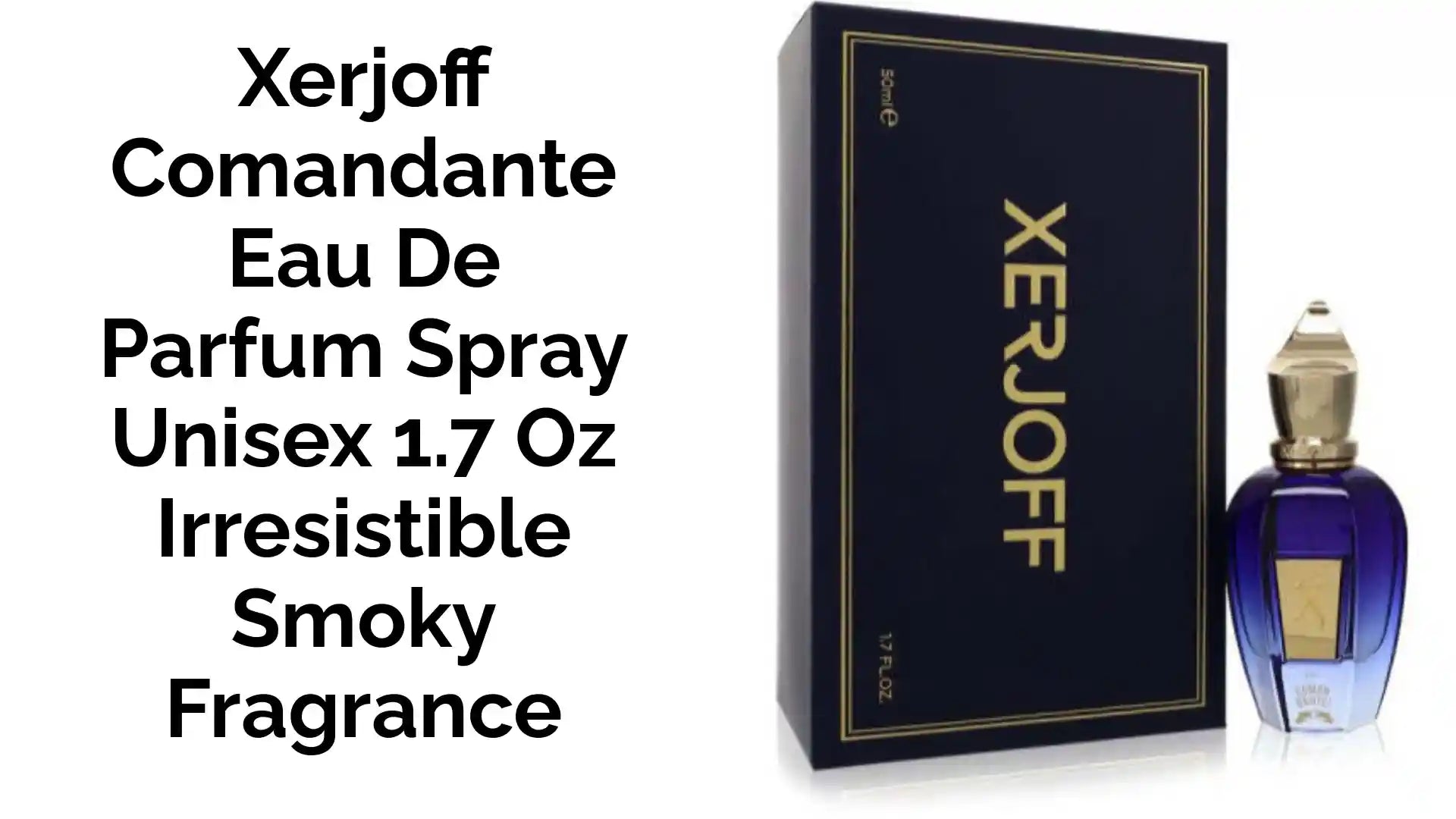 Xerjoff Comandante Eau De Parfum Spray Unisex 1.7 oz Irresistible Smoky Fragrance by@Outfy