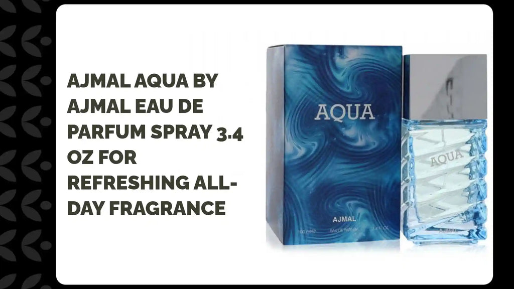 Ajmal Aqua by Ajmal Eau De Parfum Spray 3.4 oz for Refreshing All-Day Fragrance by@Outfy